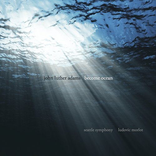 Adams, John Luther (1953-) - Become Ocean : Morlot / Seattle Symphony Orchestra - Import CD +DVD