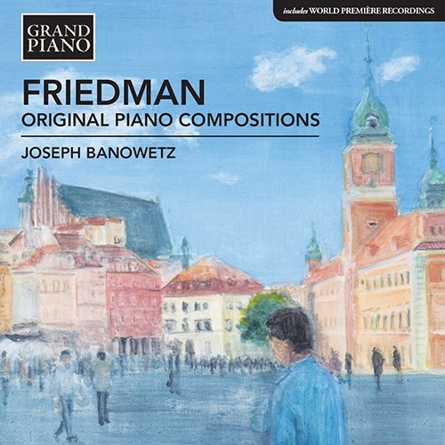 Friedman, Ignaz (1882-1948) - Original Piano Compositions : Joseph Banowetz - Import CD