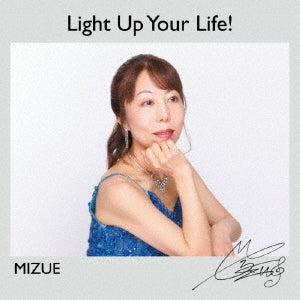 MIZUE - Light Up Your Life! - Japan CD