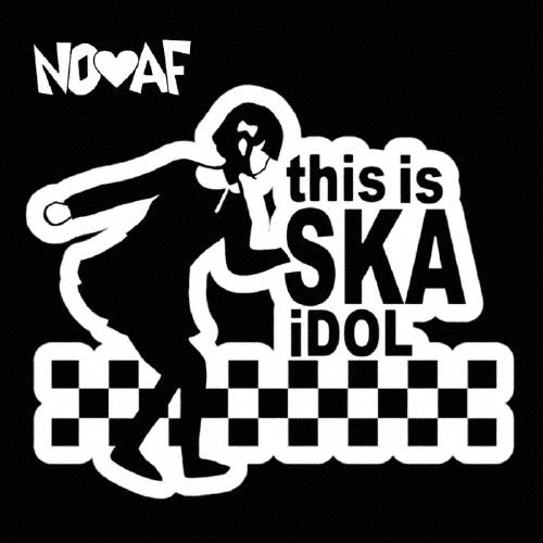 No・Af - This Is Ska Idol - Japan CD
