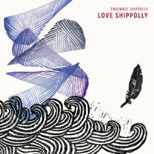 Ensemble Shippolly - Love Shippolly - Japan CD