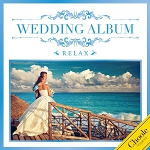 Various Artists - WEDDING ALBUM -RELAX- - Japan CD