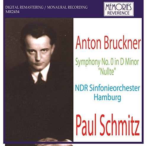 Bruckner (1824-1896) - Symphony No.0 : Schmitz / NDR Symphony Orchestra (1961) - Import CD