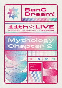 Poppin'Party 、 Roselia 、 Morfonica 、 RAISE A SUILEN - Bang Dream! 11Th☆Live/Mythology Chapter 2 - Japan 3 Blu-ray Disc