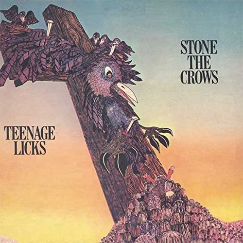 Stone The Crows - Teenage Licks - Japan CD Bonus Track