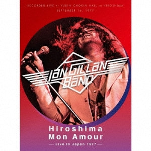 Ian Gillan Band - Hiroshima Mon Amour -Live In Japan 1977- - Japan CD