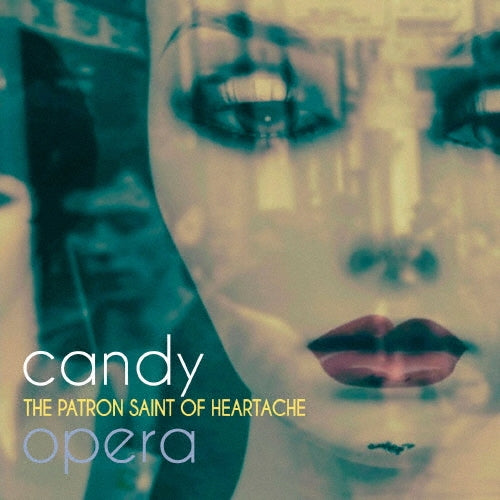 Candy Opera - The Patron Saint Of Heartache - Japan Mini LP CD
