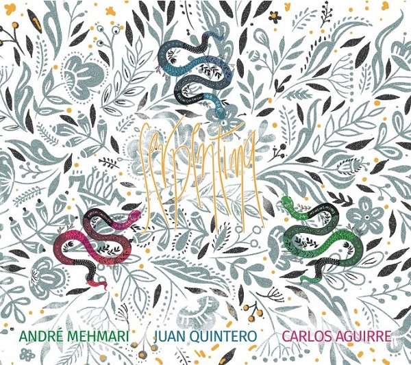 Andre Mehmari & Juan Quintero & Carlos Aguirre - Serpentina - Japan CD