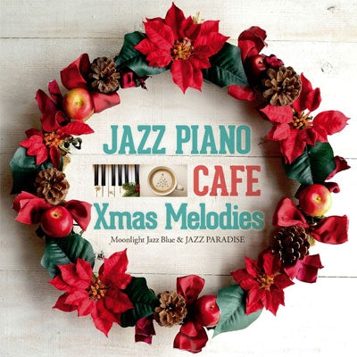 Jazz Paradise 、 Moonlight Jazz Blue - Cafe de Nagareru Jazz Piano 20 Xmas Melodies - Japan CD