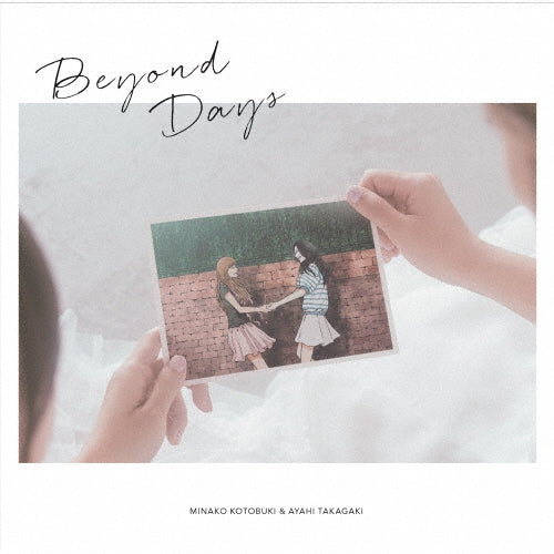Minako Kotobuki & Ayahi Takagaki - Beyond Days - Japan CD Single