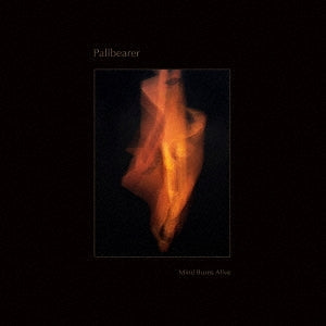 Pallbearer - Mind Burns Alive - Japan CD