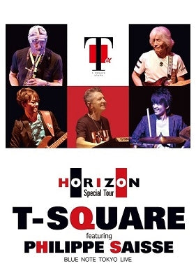 T-SQUARE - T-SQUARE featuring Philippe Saisse ~ HORIZON Special Tour ~@ BLUE NOTE TOKYO - Japan 2 DVD
