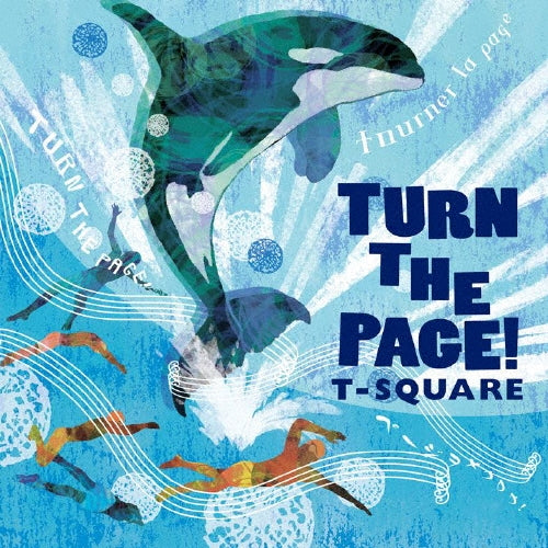 T-Square - TURN THE PAGE! - Japan CD+Blu-ray Disc