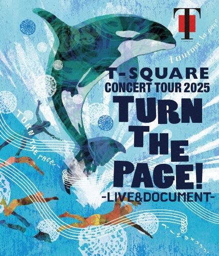 T-Square - T-SQUARE CONCERT TOUR 2025 "TURN THE PAGE!" - LIVE & DOCUMENT - - Japan 2 Blu-ray Disc