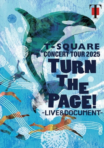 T-Square - T-SQUARE CONCERT TOUR 2025 "TURN THE PAGE!" - LIVE & DOCUMENT - - Japan 2 DVD