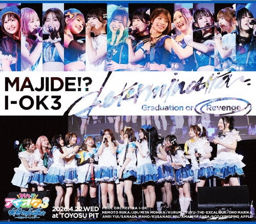i-ok - Majide!?I-Ok 3 Detaermination-Sotsugyou Ka Revenge Ka- - Japan Blu-ray Disc Limited Edition