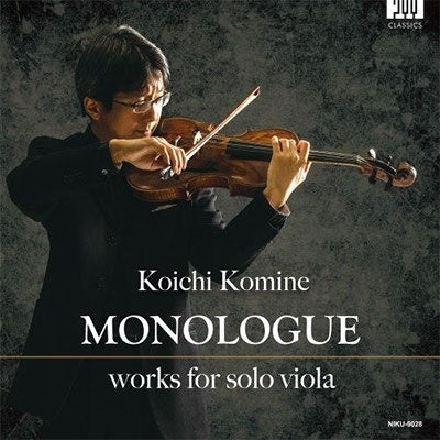 Koichi Komine - NIKU-9028 "Monologue Unaccompanied Viola Works" ~ Koichi Komine (Viola) - Japan CD