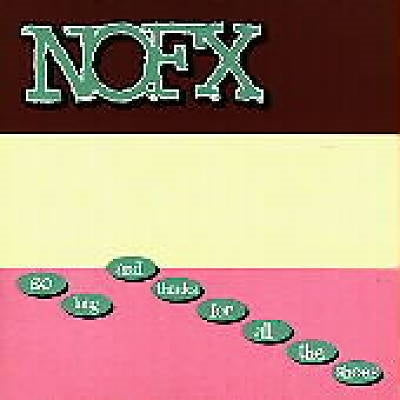 NOFX - So Long & Thanks For All The Shoes - Import Vinyl LP Record