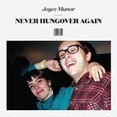 Joyce Manor - Never Hungover Again - Import CD