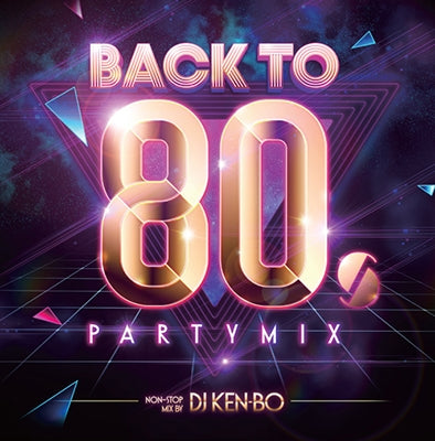 DJ KEN-BO - Back To 80's Party Mix Nonstop LIVE Mixed by DJ KEN-BO - Japan CD