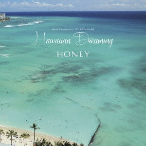 Various Artists - HONEY meets ISLAND CAFE Hawaiian Dreaming - Japan CD Limited Edition