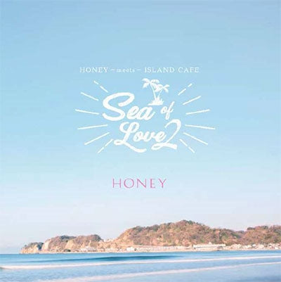 Various Artists - HONEY meets ISLAND CAFE Sea Of Love 2 - Japan CD