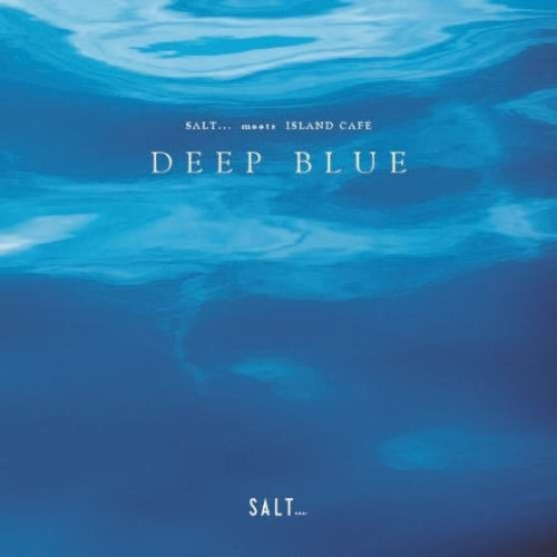 Various Artists - Salt... Meets Island Cafe Deep Blue - Japan CD