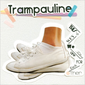 Trampauline - This Is Why We Are Falling For Each Other - Japan CD Bonus Track