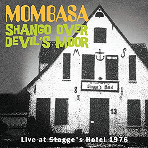 Mombasa - Shango Over Devil'S Moor - Live At Stagge'S Hotel 1976 - Import CD