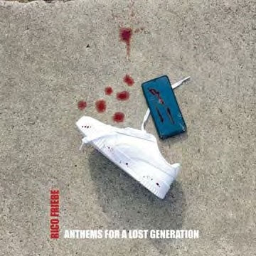 Rico Friebe - Anthems For A Lost Generation - Import CD