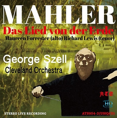 George Szell, Cleveland Orchestra - Mahler (1860-1911) Das Lied Von Der Erde : George Szell / Cleveland Orchestra, Maureen Forrester, Richard Lewis (1967 Stereo)(Uhqcd) - Import UHQCD