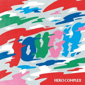 Hero Complex - Tough - Japan CD