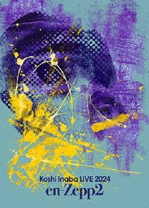 Inaba Koshi - Koshi Inaba LIVE 2024 ~en-Zepp 2~ - Japan DVD