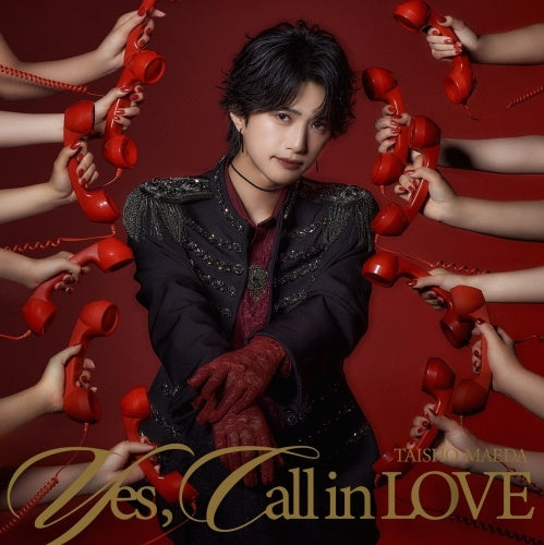 Taisho Maeda - Yes, Call in LOVE - Japan Blu-ray ver. CD + Blu-ray Disc