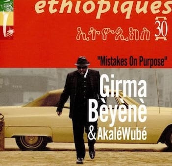Girma Beyene - Ethiopeak 30 - Mistakes on Purpose - Import CD