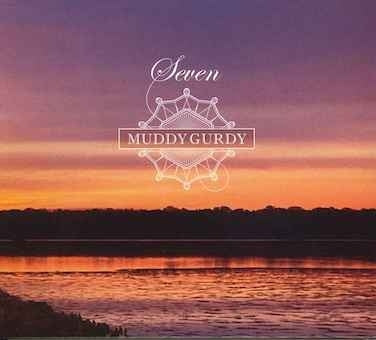 Muddy Gurdy - Seven - Import CD