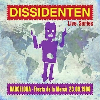 Dissidenten - Barcelona (Live Series -Fiesta De La Merce 23.09.1986) - Import CD