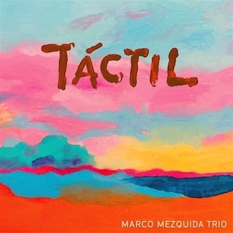Marco Mezquida Trio - Tactil - Import CD