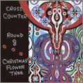 CROSS COUNTER - ROUND3 ~CHRISTMAS FLOWER TREE~ - Japan CD