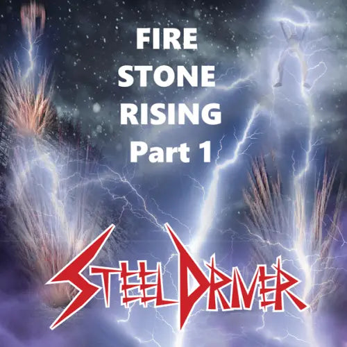 Steeldriver - Fire Stone Rising Part1 - Japan CD