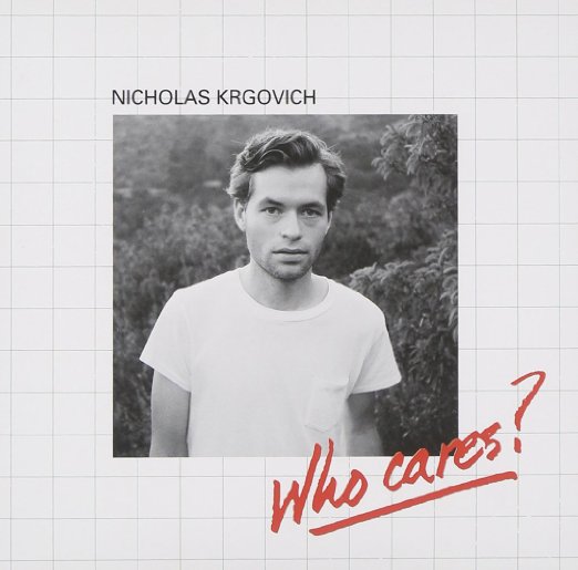Nicholas Krgovich - Who Cares? + On Cahuenga - Japan CD