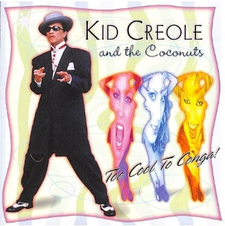 Kid Creole & The Coconuts - Too Cool To Conga! - Import CD