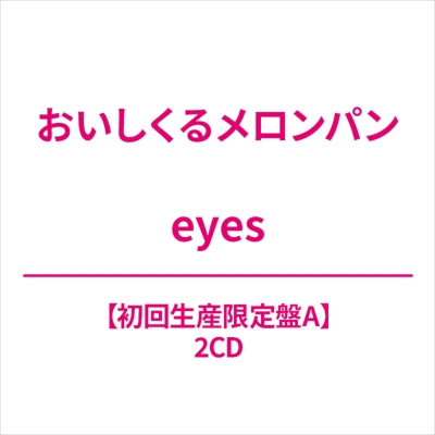 OisicleMelonpan - eyes Type A - Japan 2 CD