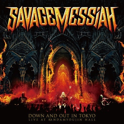 Savage Messiah - Down And Out In Tokyo Live At Kandamyojin Hall Kandamyojin Live - Japan CD