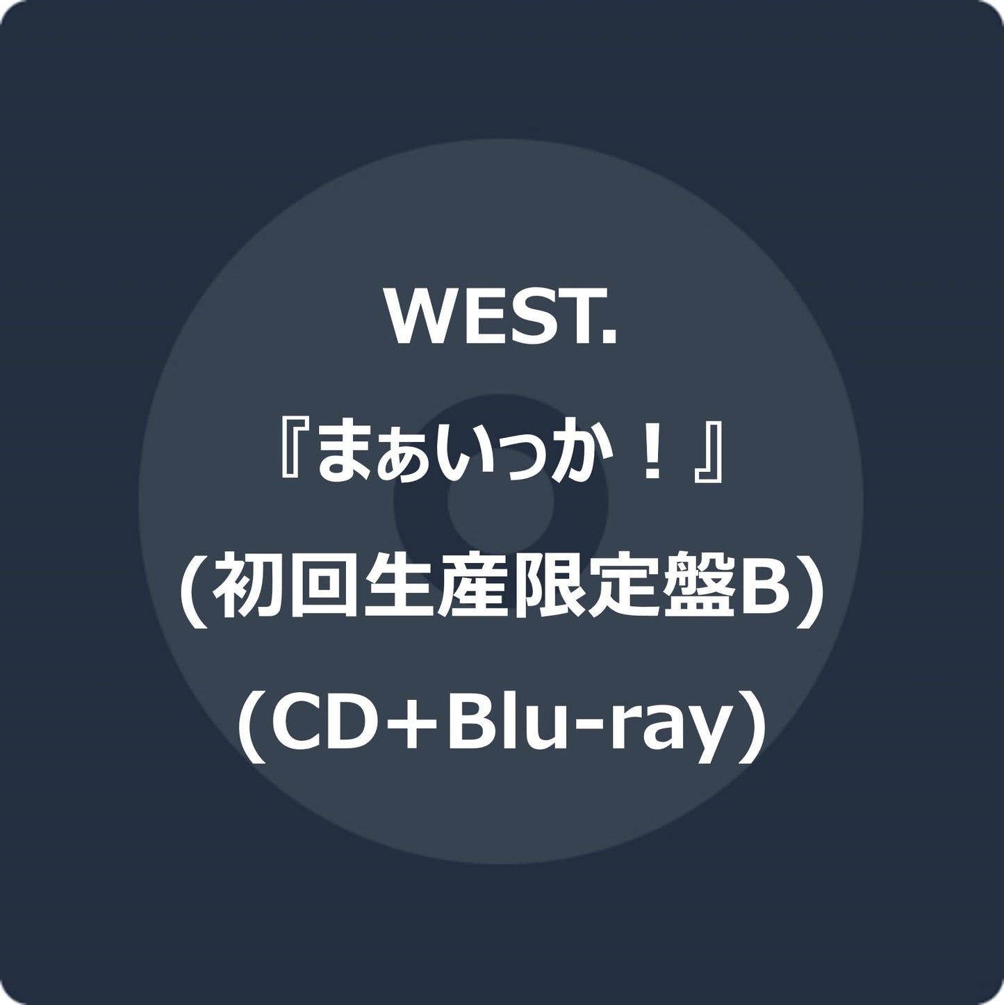 WEST. - Maa Ikka! - Japan Type-B CD+Blu-ray Disc