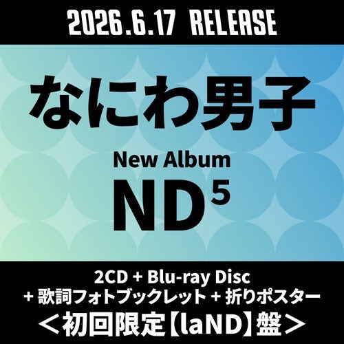 Naniwa Danshi - ND5 - Japan laND ver. 2 CDs + Blu-ray Disc + lyric photo booklet + fold-out poster Digipak Bonus Track Limited Edition