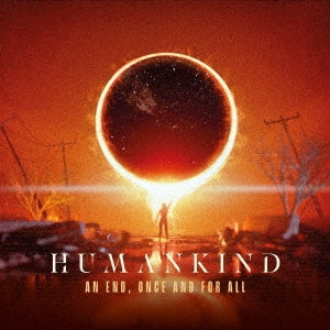 Humankind - An End, Once And For All - Japan CD