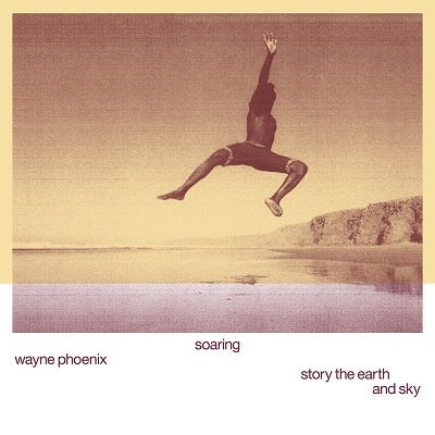 Wayne Phoenix - soaring wayne phoenix story the earth and sky - Japan CD