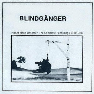 Blindganger - Planet Mono Desaster: The Complete Recordings 1980-1981 - Japan Mini LP CD Limited Edition