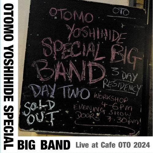 Yoshihide Otomo Special Big Band - Live at Cafe OTO 2024 - Japan CD